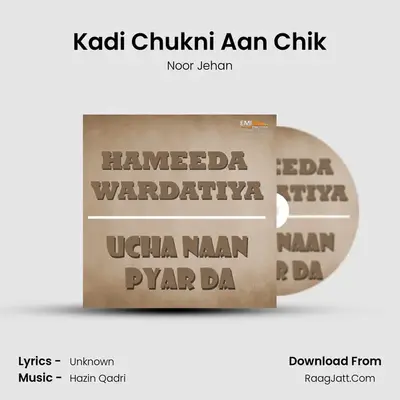 Kadi Chukni Aan Chik MP3 Song by Noor Jehan Cover