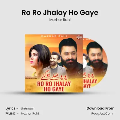 Ro Ro Jhalay Ho Gaye mp3 song