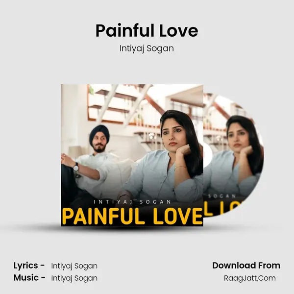 Painful Love MP3 Song by Intiyaj Sogan Cover