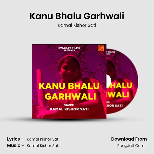 Kanu Bhalu Garhwali MP3 Song by Kamal Kishor Sati Cover