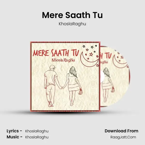 Mere Saath Tu MP3 Song by KhoslaRaghu Cover