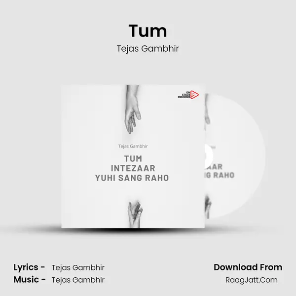 Tum MP3 Song by Tejas Gambhir Cover
