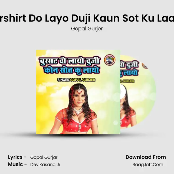 Burshirt Do Layo Duji Kaun Sot Ku Laayo mp3 song