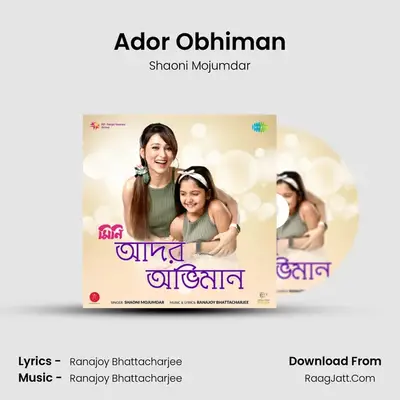 Ador Obhiman MP3 Song by Shaoni Mojumdar Cover