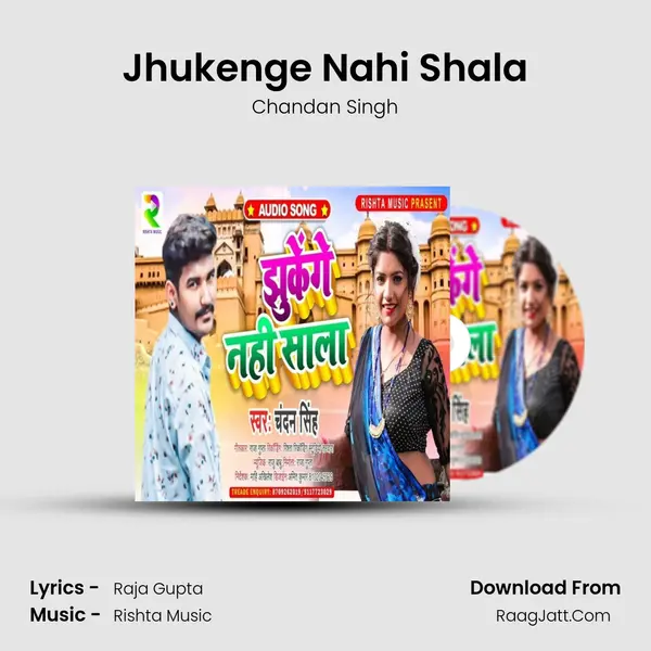 Jhukenge Nahi Shala MP3 Song by Chandan Singh Cover