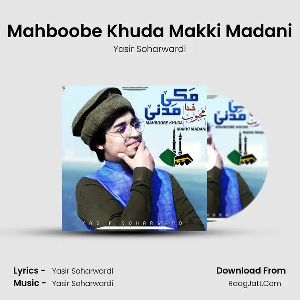 Mahboobe Khuda Makki Madani mp3 song
