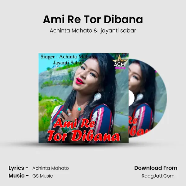 Ami Re Tor Dibana mp3 song