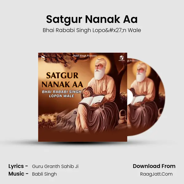 Satgur Nanak Aa - Bhai Rababi Singh Lopo'n Wale