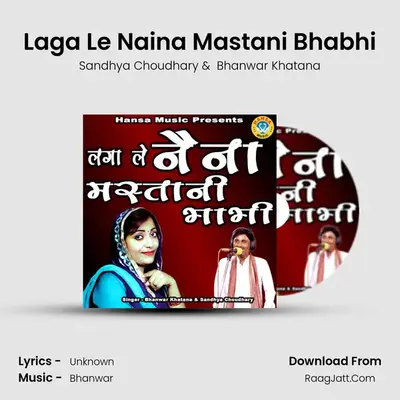 Laga Le Naina Mastani Bhabhi mp3 song