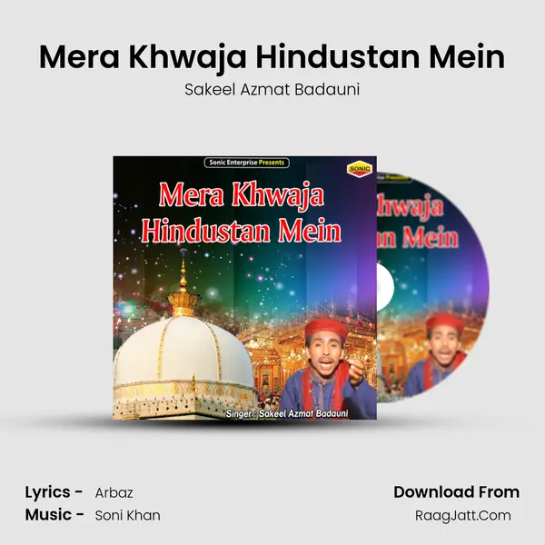 Mera Khwaja Hindustan Mein MP3 Song by Sakeel Azmat Badauni Cover