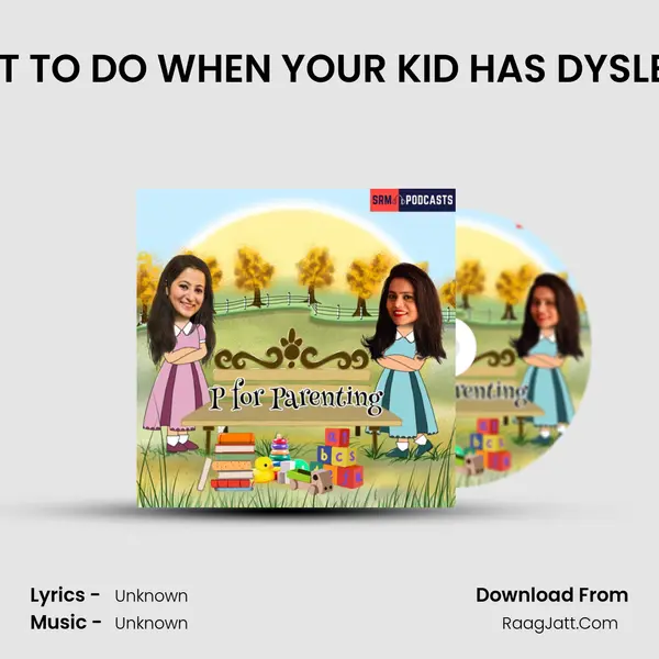 WHAT TO DO WHEN YOUR KID HAS DYSLEXIA? MP3 Song by  Cover