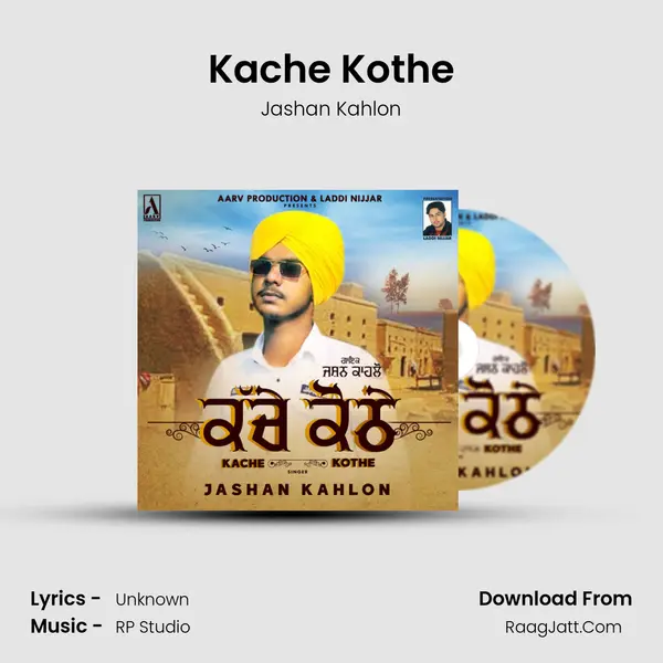 Kache Kothe - Jashan Kahlon