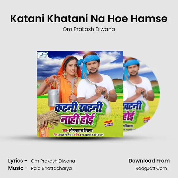 Katani Khatani Na Hoe Hamse mp3 song