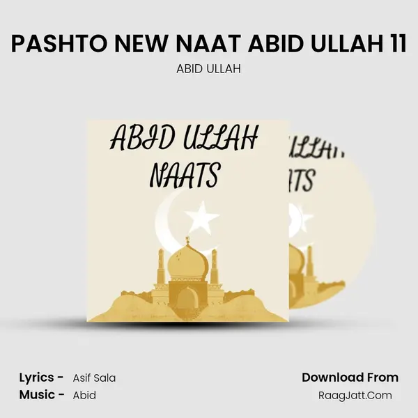 PASHTO NEW NAAT ABID ULLAH 11 MP3 Song by ABID ULLAH Cover