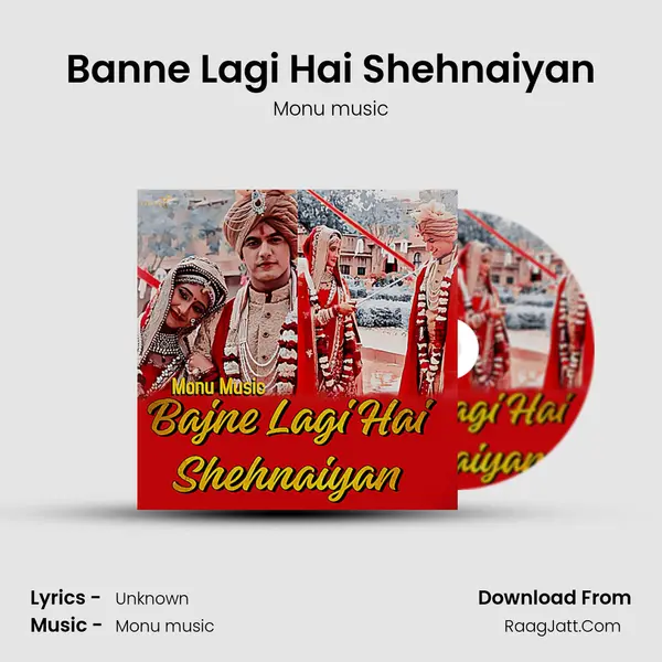 Banne Lagi Hai Shehnaiyan MP3 Song by Monu music Cover