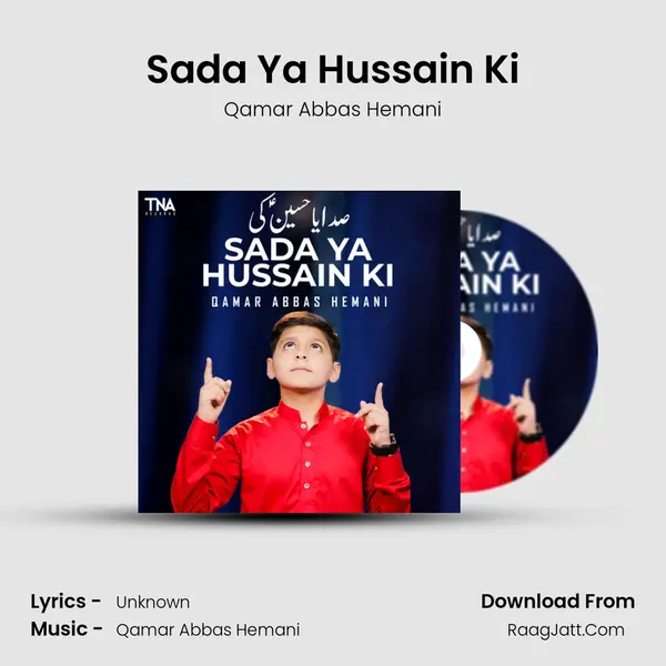 Sada Ya Hussain Ki - Single - Qamar Abbas Hemani
