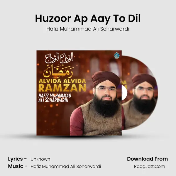 Huzoor Ap Aay To Dil mp3 song