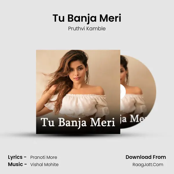 Tu Banja Meri mp3 song