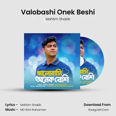 Valobashi Onek Beshi - Mahtim Shakib