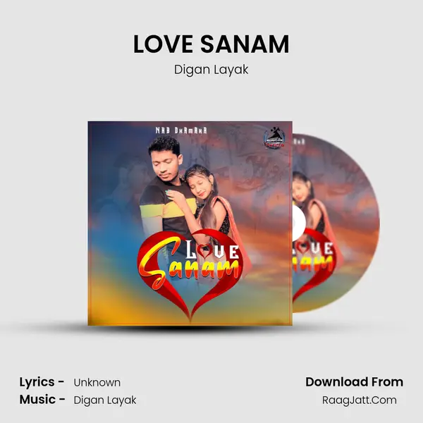 LOVE SANAM - Digan Layak
