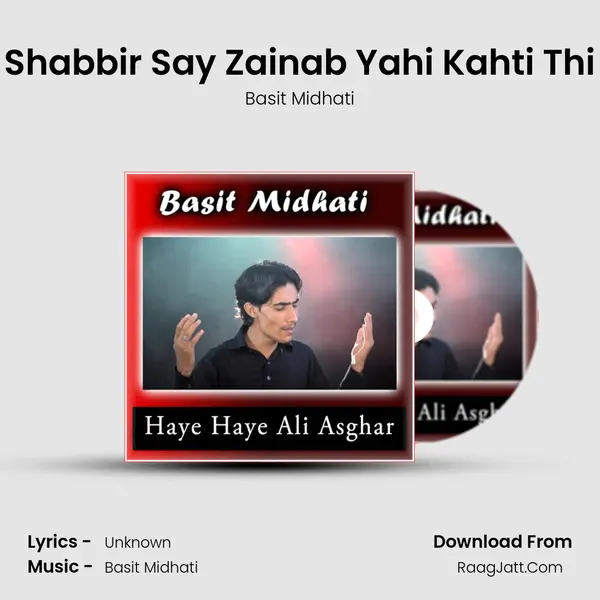 Shabbir Say Zainab Yahi Kahti Thi mp3 song