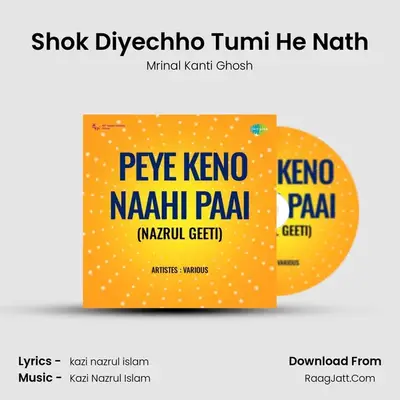 Shok Diyechho Tumi He Nath MP3 Song by Mrinal Kanti Ghosh Cover