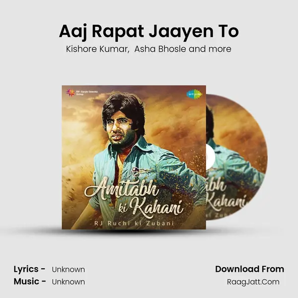 Aaj Rapat Jaayen To Cover