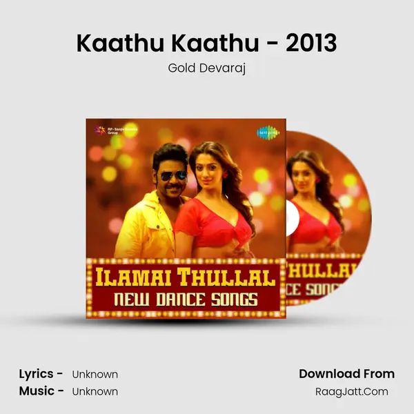 Kaathu Kaathu - 2013 MP3 Song by Gold Devaraj Cover