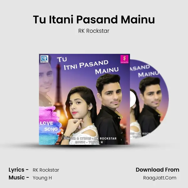Tu Itani Pasand Mainu MP3 Song by RK Rockstar Cover
