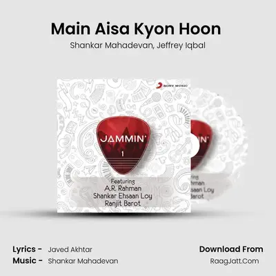 Main Aisa Kyon Hoon (Jammin') MP3 Song by Shankar Mahadevan Cover