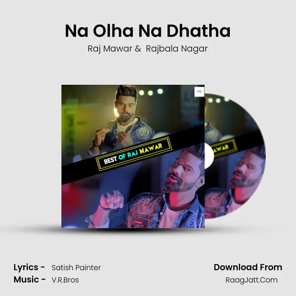 Na Olha Na Dhatha MP3 Song by Raj Mawar Cover