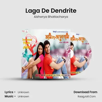 Laga De Dendrite MP3 Song by Aishwrya Bhattacharya Cover