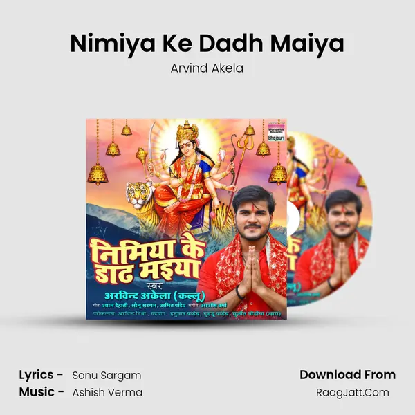 Nimiya Ke Dadh Maiya MP3 Song by Arvind Akela Cover