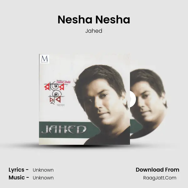 Nesha Nesha MP3 Song by Jahed Cover