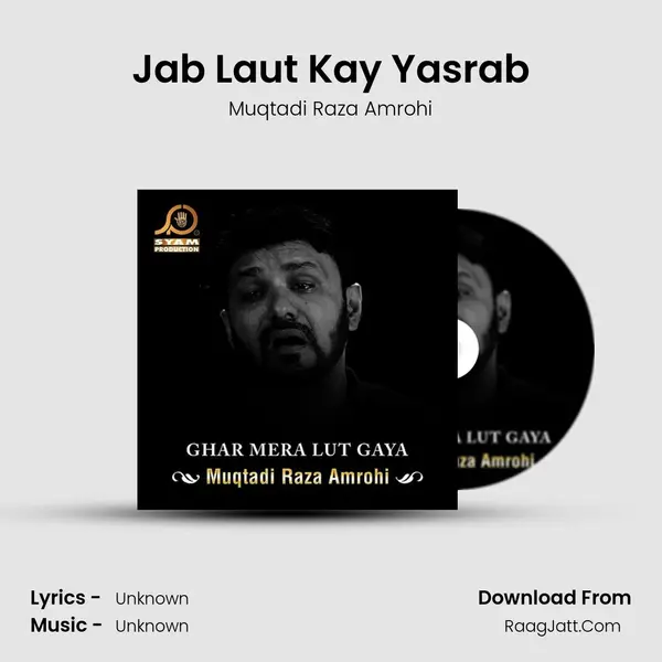 Jab Laut Kay Yasrab MP3 Song by Muqtadi Raza Amrohi Cover