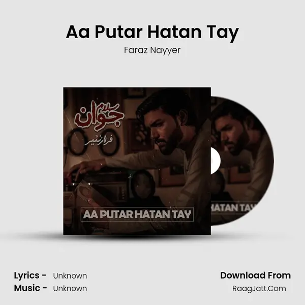 Aa Putar Hatan Tay MP3 Song by Faraz Nayyer Cover