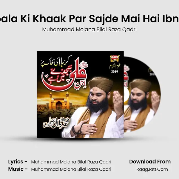 Karbala Ki Khaak Par Sajde Mai Hai Ibn E Ali MP3 Song by Muhammad Molana Bilal Raza Qadri Cover