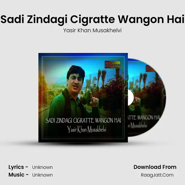 Sadi Zindagi Cigratte Wangon Hai mp3 song