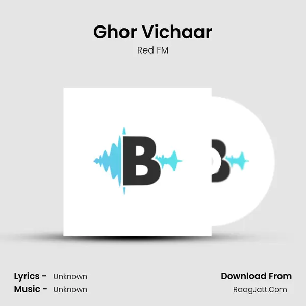 Ghor Vichaar MP3 Song by Red FM Cover