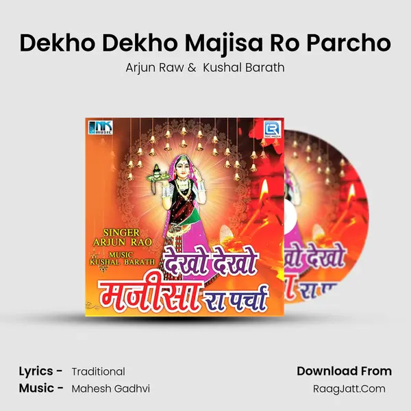 Dekho Dekho Majisa Ro Parcho mp3 song