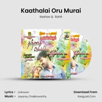 Kaathalai Oru Murai MP3 Song by Keshav Cover