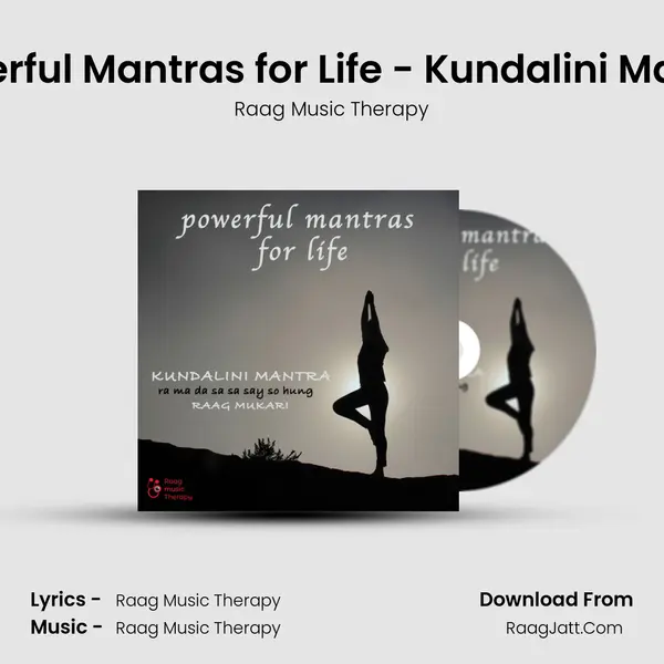 Powerful Mantras for Life - Kundalini Mantra - Raag Music Therapy