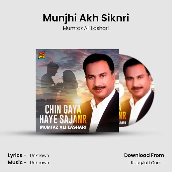 Munjhi Akh Siknri MP3 Song by Mumtaz Ali Lashari Cover