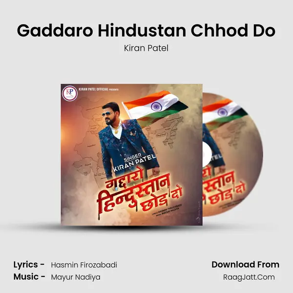 Gaddaro Hindustan Chhod Do MP3 Song by Kiran Patel Cover