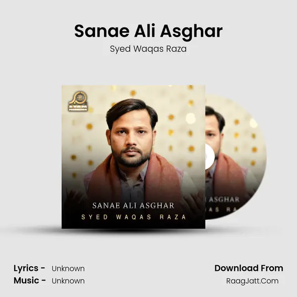 Sanae Ali Asghar - Single - Syed Waqas Raza