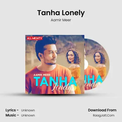Tanha Lonely - Single - Aamir Meer