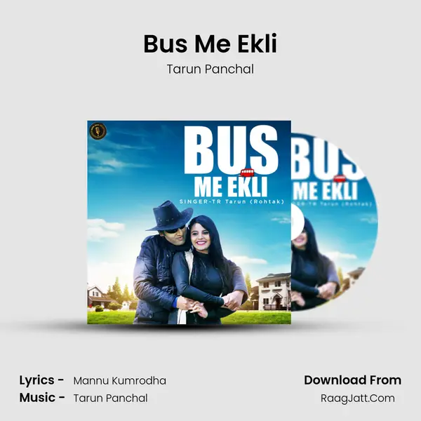 Bus Me Ekli - Tarun Panchal