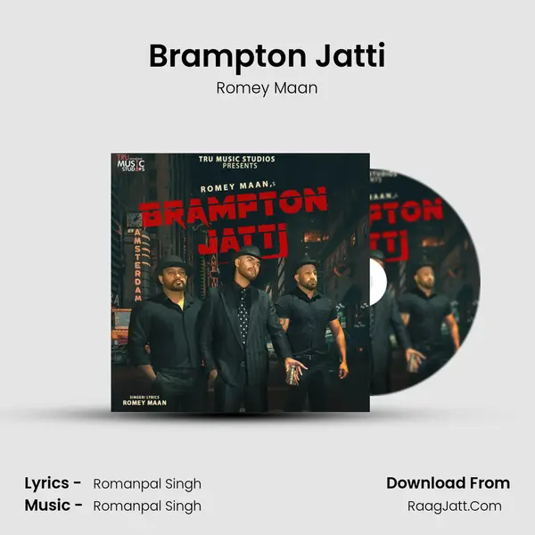Brampton Jatti - Romey Maan