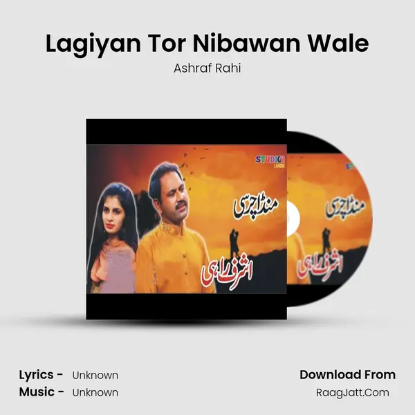 Lagiyan Tor Nibawan Wale MP3 Song by Ashraf Rahi Cover