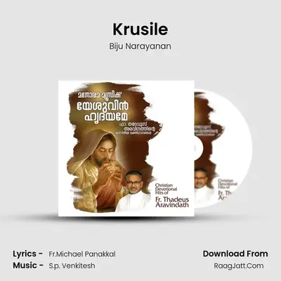 Krusile MP3 Song by Biju Narayanan Cover